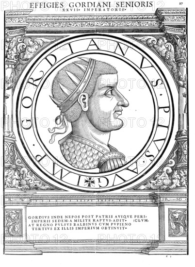 Gordian I (born c. 159, died 20 January 238) was Roman emperor for 20 days in January 238 with his