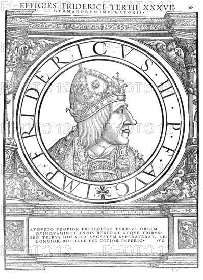 Frederick III (born 21 September 1415 in Innsbruck, died 19 August 1493 in Linz) from the House of