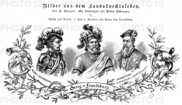 The lansquenets Georg von Frundsberg, also George and Jörg or von Fronsberg and Freundsberg (b. 24