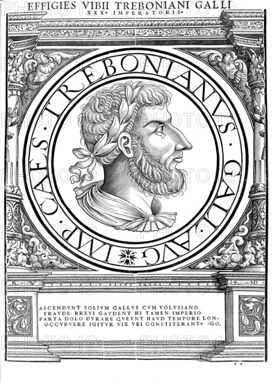 Gaius Vibius Trebonianus Gallus (born 206 in Perusia, died August 253) was Roman Emperor between