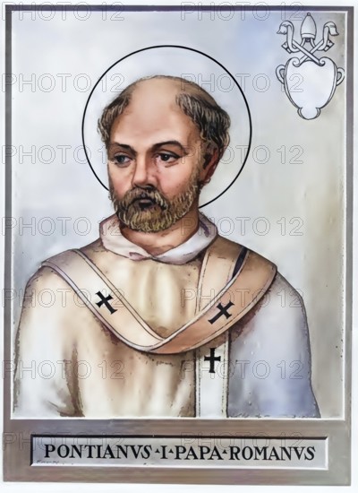 Pontianus or Pontian (Latin: the bridge man, died 235) was Bishop of Rome from 21 July 230 to 28