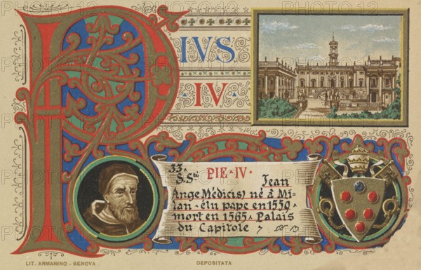 Pius IV (born 31 March 1499 in Milan, died 9 December 1565 in Rome), real name Giovanni Angelo de'