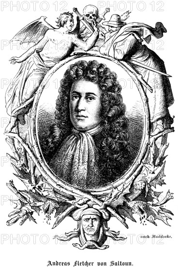 Andrew Fletcher of Saltoun (1655 - 1716) Scotland, writer, military leader in the Monmouth