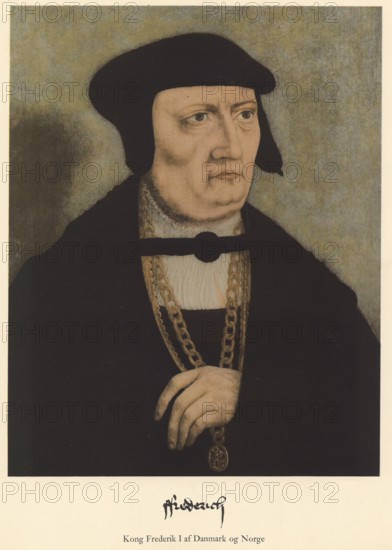 King Frederick I (1471 - 1533) was King of Denmark and Norway from 1523 to 1533, authentic,
