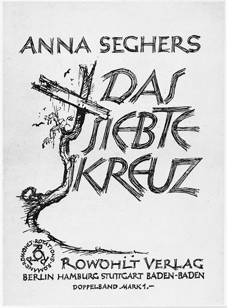 "Das Siebte Kreuz", Roman von A. Seghers (published in 1946 in German)