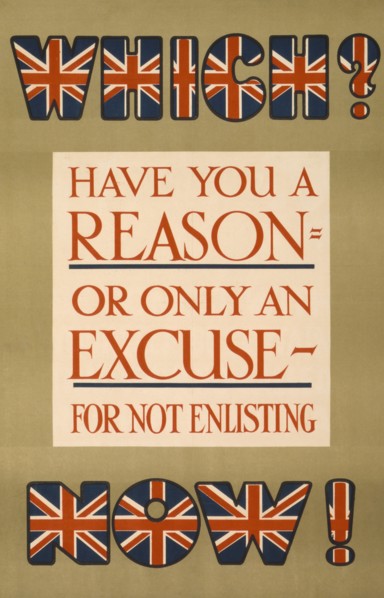"Which? Have you a Reason, or Only an Excuse, for not Enlisting Now!", World War I Recruitment Poster, Parliamentary Recruiting Committee, United Kingdom, 1915