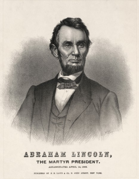 Abraham Lincoln, The Martyr President, Assassinated April 14, 1865, Published by H.H. Lloyd, New York, 1865