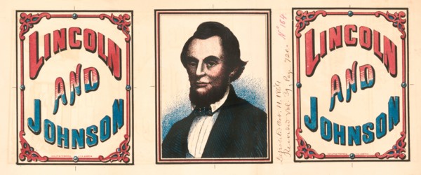 Republican Campaign Banner showing Portrait of U.S. President Abraham Lincoln flanked by two Panels with the Candidates Names, Lincoln and Johnson, Oakley & Tompson Lithographers, 1864