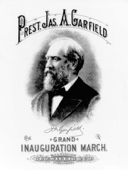 President James A. Garfield Grand Inauguration March, Head and Shoulders Portrait, Sheet Music by Richard Stahl, Published by George Willig & Co., 1881
