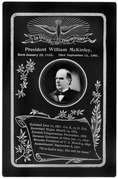 In Loving Remembrance, President William McKinley, born January 29, 1843, died September 14, 1901