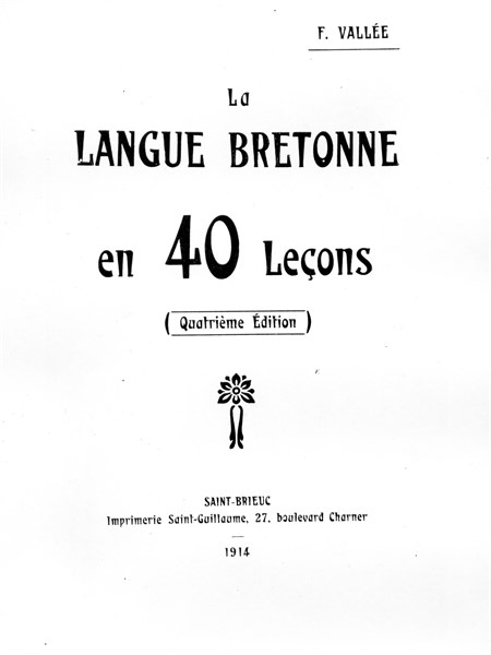 La langue bretonne en 40 leçons par F. Vallée. 1914