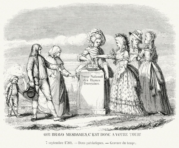 Révolution. "Oh, bravo Mesdames, c'est donc votre tour!". 7 septembre 1789. Dons patriotiques.