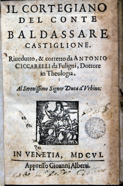 The Courtier (Il cortegliano) by Baldassare Castiglione, printed edition in Venice in 1606.