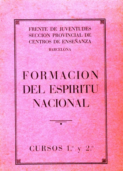 Cover of the ideas book created by the Front Spanish Falange Youth, compulsory in the schools for?
