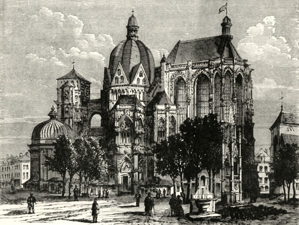 'The Basilica of Aachen, or Aix-La-Chapelle'