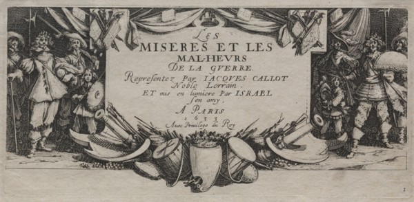 The Large Miseries of War, 1633. Creator: Jacques Callot (French, 1592-1635).