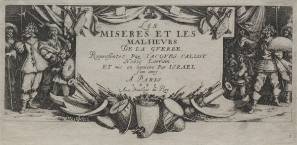 The Large Miseries of War: Title Page, 1633. Creator: Jacques Callot (French, 1592-1635).