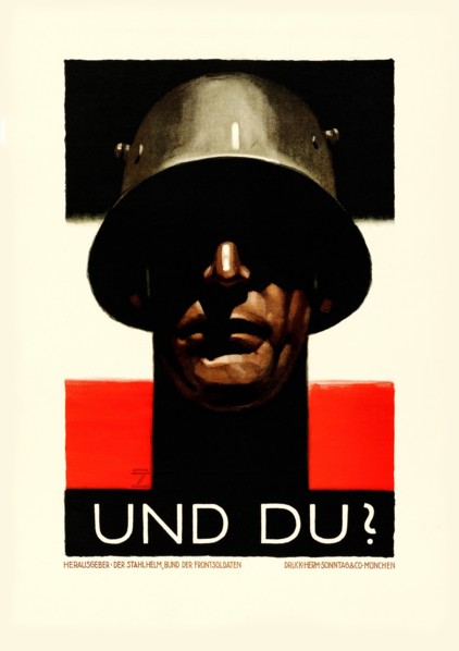 And you? Steel Helmet, League of Front Soldiers, 1929. Creator: Hohlwein, Ludwig