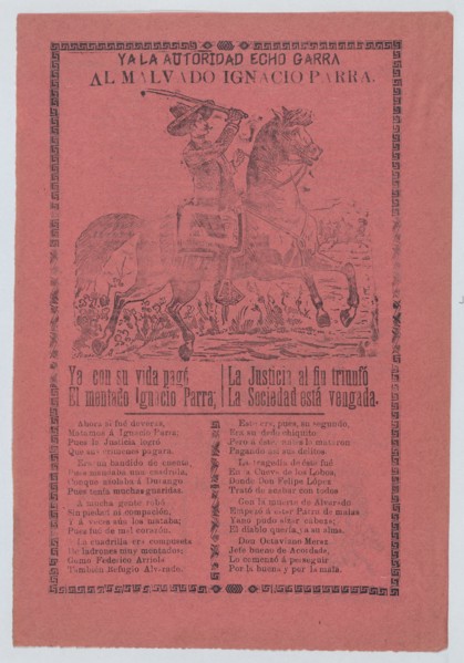 Broadsheet about a thief named Ignacio Parra, who is shown on horseback holding a sword, ca. 1900-1913.