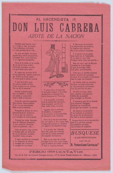 Broadsheet with a verse relating to Don Luis Cabrera who is shown standing in the center wearing a top hat, 1920 (published).