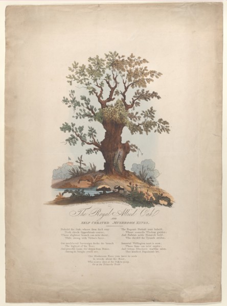 The Royal Allied Oak and Self-Created Mushroom Kings, May 29, 1815.
