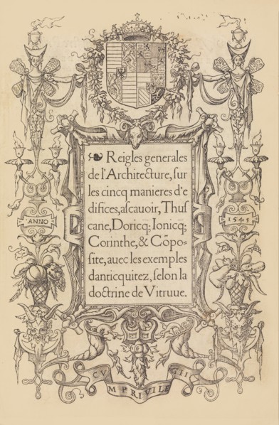 Reigles generales de l'architecture, sur les cincq manieres d'edifices, 1545.