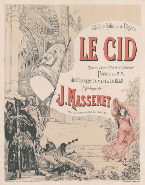 Poster for the premiere of the Opera Le Cid by Jules Massenet  , 1885. Private Collection.