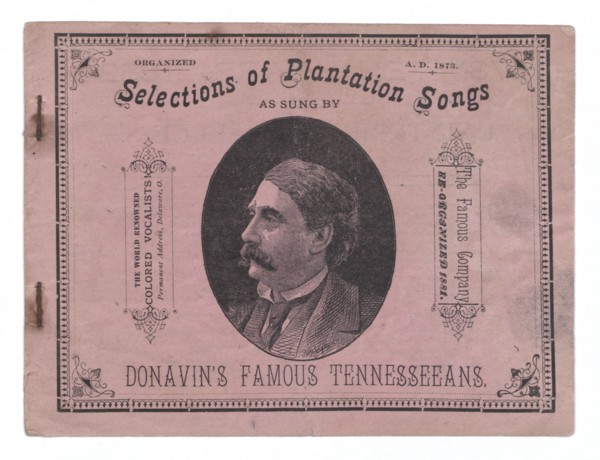 Selections of Plantation Songs As Sung By Donavin's Famous Tennesseeans, 1883. Creator: Unknown.