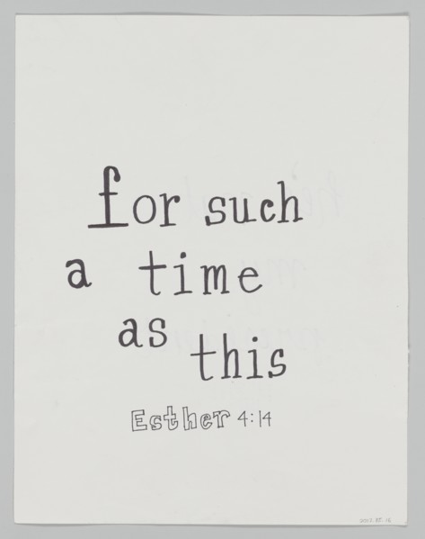 Sign from Women's March on Washington with "For such a time as this, Esther 4:4", 2017. Creator: Unknown.