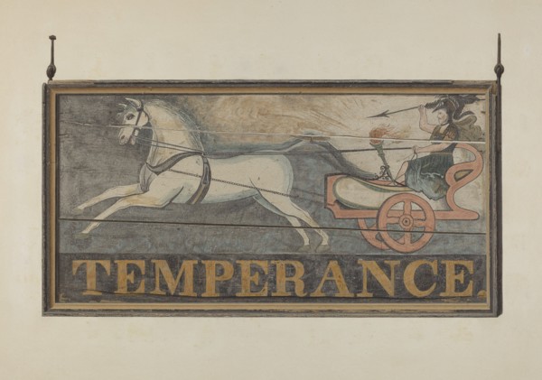 Tavern Sign: "Temperance", c. 1940. Creator: John Matulis.