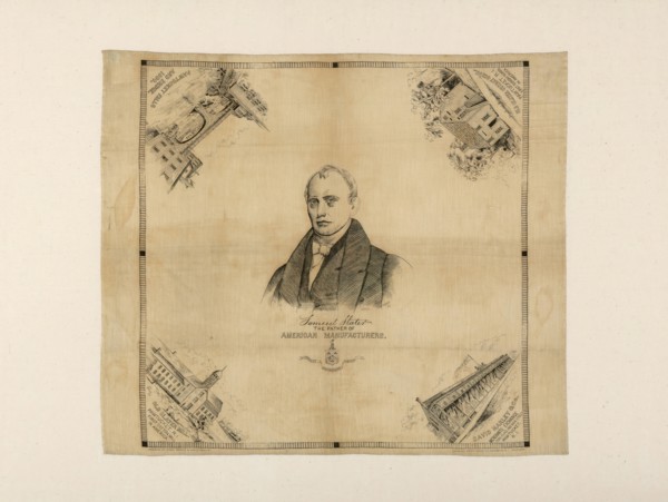 Samuel Slater, The Father of American Manufacturers (Handkerchief), Rhode Island, 1890. Views around Pawtucket, Rhode Island: Old Slater Mill, 'first cotton mill in America'; David Harley & Co Merchan...
