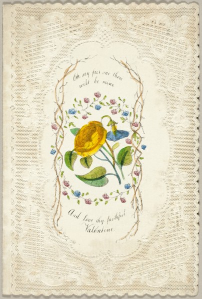 Oh Say Fair One Thou Will be Mine (valentine), c. 1840.