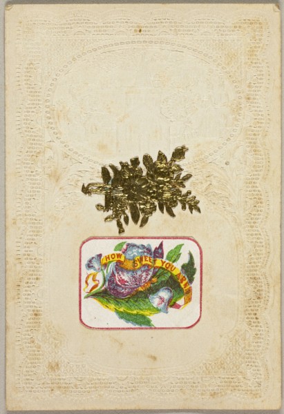 How Sweet You Are (Valentine), c.1840. Creator: Unknown.