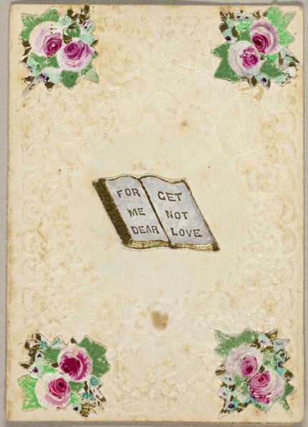 Forget Me Not Dear Love (valentine), c.1830. Creator: Unknown.