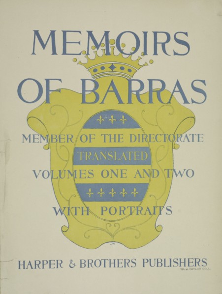 Memoirs of Barras, c1895 - 1911. Published: 1896