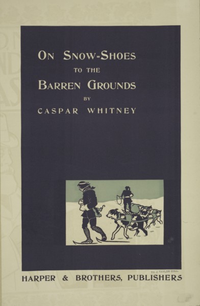 On snow-shoes to the barren grounds, c1896. Published: 1896