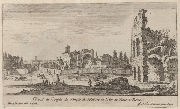 Veuë du Colisée du Temple du Soleil, et de l'Arc de Titus a Rome, 1640-1660. Creator: Israel Silvestre.