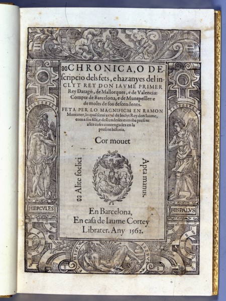 Cover of the 'Chronica o descripcio dels fets e hazanyes del inclyt Rey Don Jaume, primer Rey...1562 Creator: Muntaner, Ramón (1265-1336).