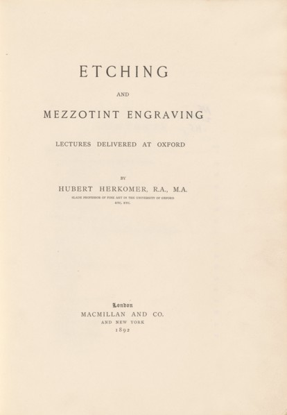 Etching and Mezzotint Engraving Lectures Delivered at Oxford, 1892. Creator: Hubert von Herkomer.