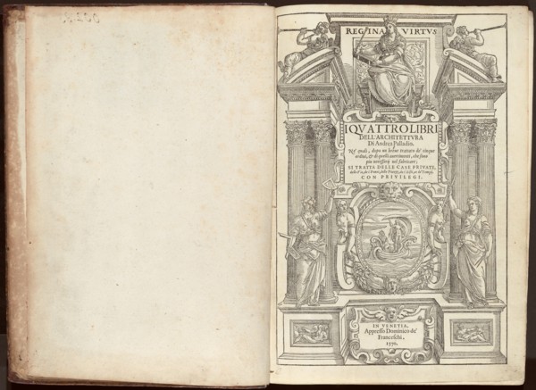 I Quattro Libri dell'Architettura Di Andrea Palladio. Ne' quali, dopo un breue trattato..., pub. 157 Creator: Andrea Palladio.