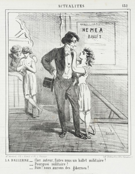 La ballerine: Cher auteur, faites nous un ballet militaire! -Pourquoi militaire? -Dam! Nous..., 1864 Creator: Cham.