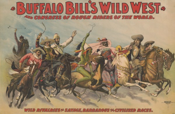 Buffalo Bill's Wild West and Congress of Rough Riders of the World [] : Wild rivalries of..., c1898. Creator: Unknown.