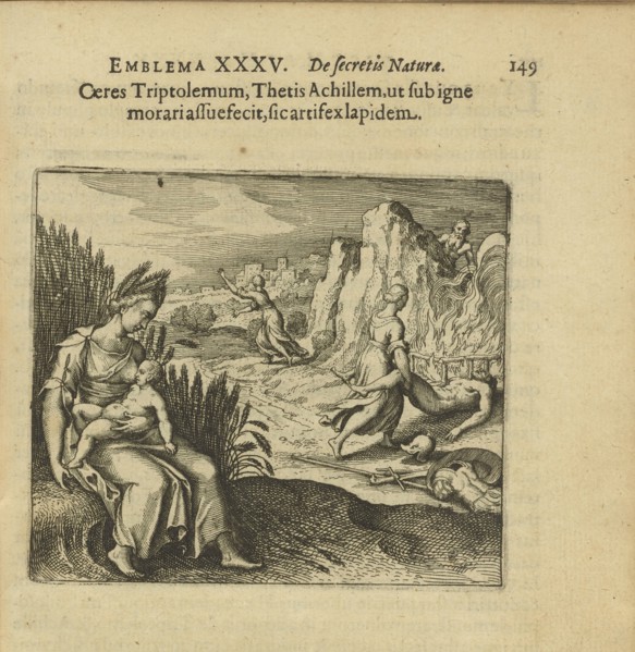 Emblem 35. Like Ceres Triptolemum, Thetis brought Achillem to get used to the fire, so the ..., 1816 Creator: Merian, Matthäus, the Elder (1593-1650).