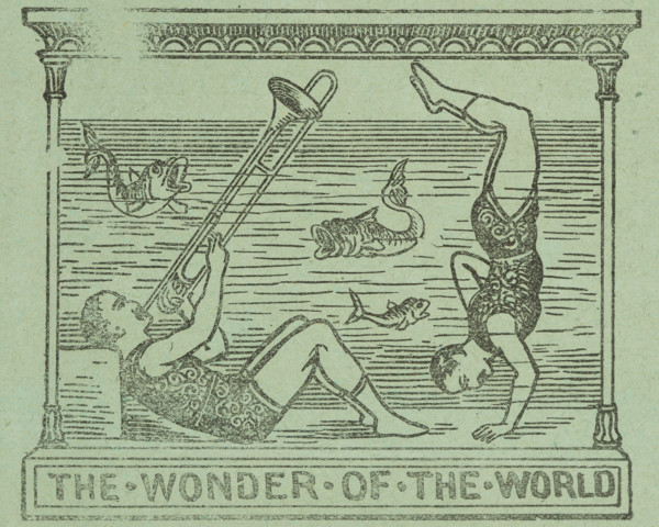 The Wonder of the World, 1891. Playing the trombone underwater. Illustration from a flier