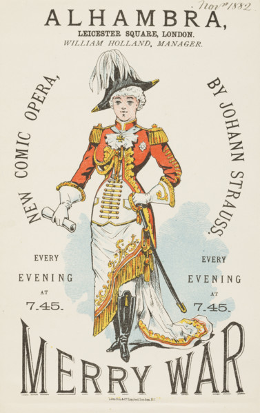 Merry War; New Comic Opera, by Johann Strauss, 1882. "Der lustige Krieg" (The Merry War) was a