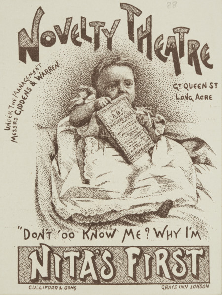 Nita's First at the Novelty Theatre, late 19th century. "Don't 'oo Know Me? Why I'm Nita's First".