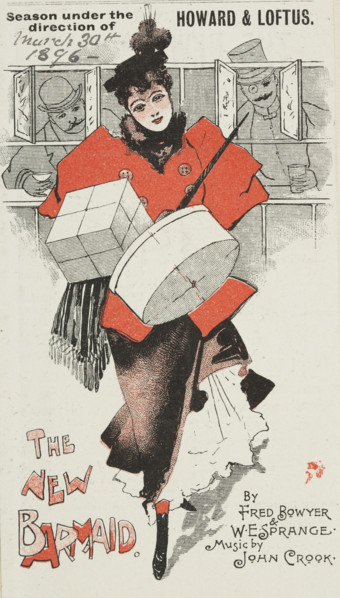 The New Barmaid at the Avenue Theatre, 1896. Advertisement for a stage show by Fred Bowyer and W. E