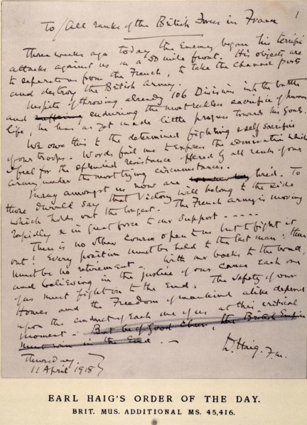 Earl Haig's Order of the Day, 11 April 1918. On 21 March 1918, the Germans launched a massive