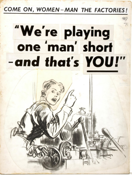 'Come on, women - man the factories.....', Women for Industry WWII poster, between 1939 and 1946. Creator: Central Office of Information.