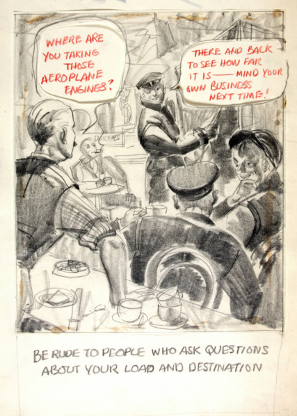Be rude to people who ask questions about your load and...,  WWII poster, between 1939 and 1946. Creators: Central Office of Information, Unknown.
